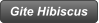 Gite Hibiscus